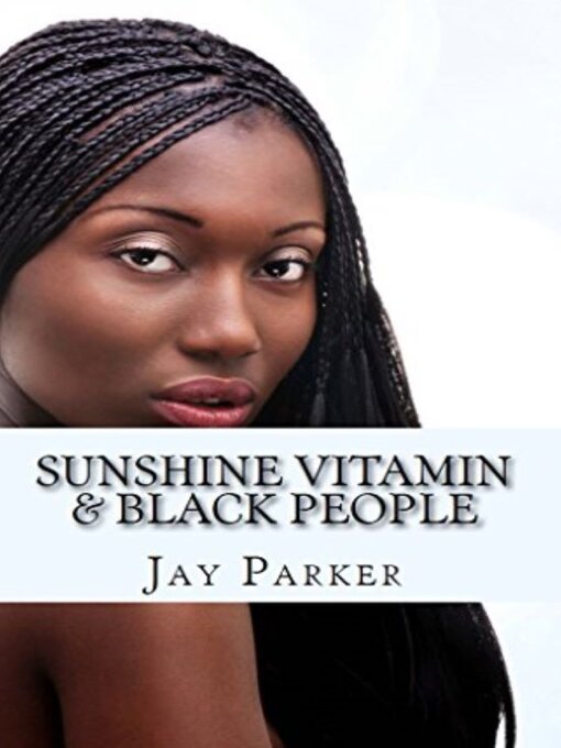 Title details for Sunshine Vitamin & Black People by Jay Parker - Wait list